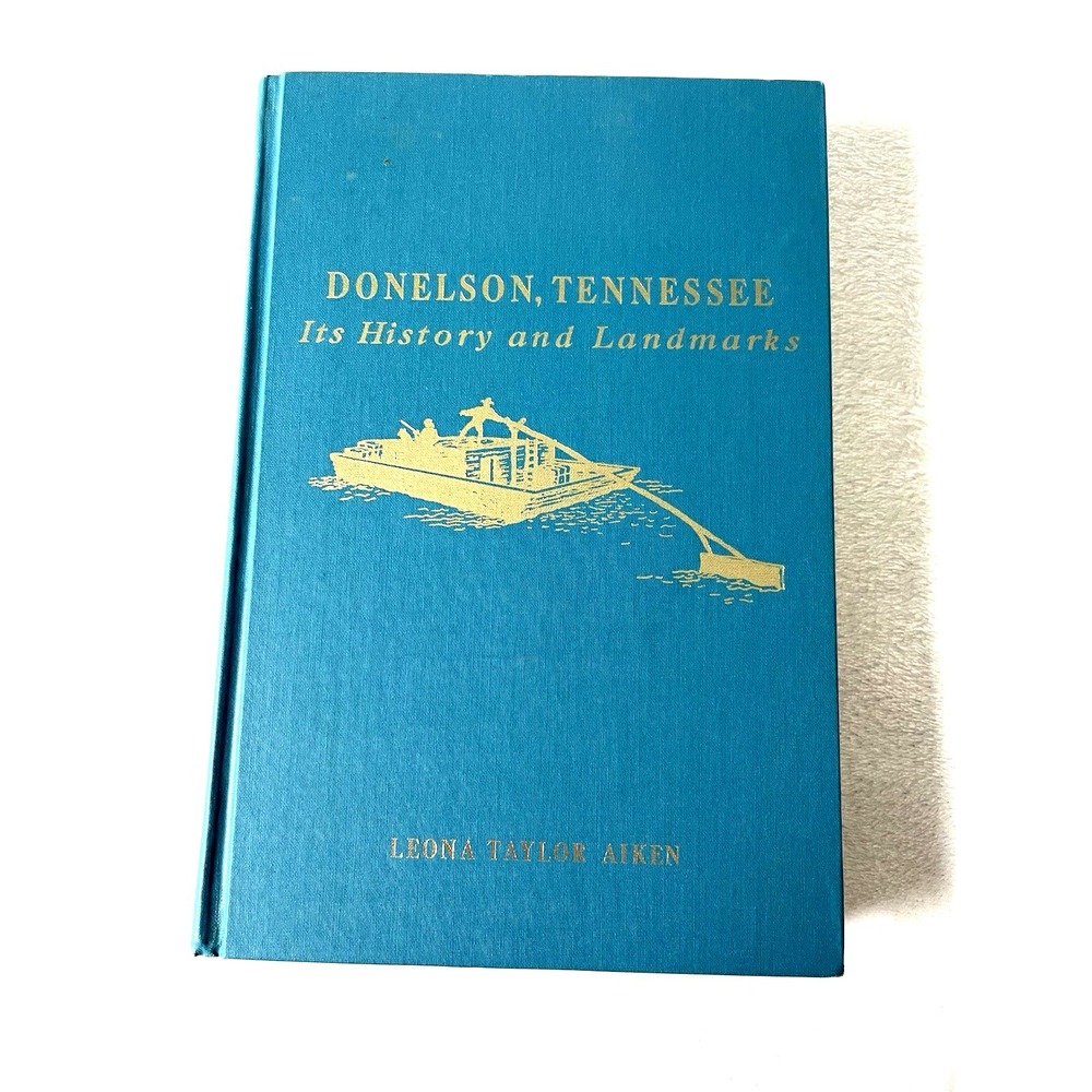 Donelson, Tennessee It's History and Landmarks 1968 Leona Taylor Aiken Signed